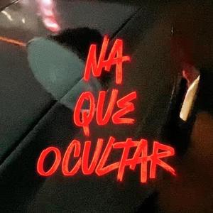 Na que ocultar (Explicit)