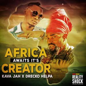 AFRICA AWAITS IT'S CREATOR (feat. DRECKO HELPA)