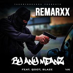 By Any Meanz (feat. Qdot & Blaze) (Explicit)