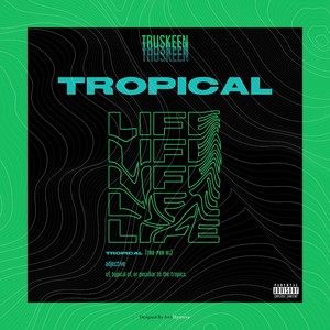 Tropical Life (Explicit)