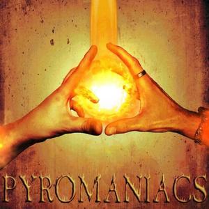 Pyromaniacs (feat. Diablo Dan) [Explicit]