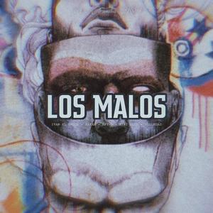 Los Malos(feat. Haxah, Kini Plek & Edy-P) (Explicit)