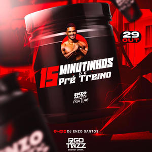 15 MINUTINHOS DE PRÉ TREINO (Explicit)