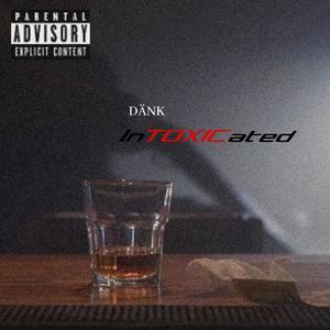 InTOXICated (Explicit)