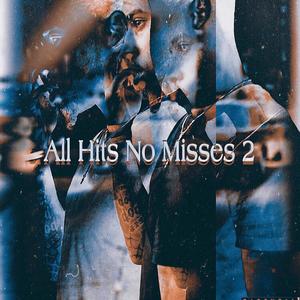 All Hits No Misses 2 (Explicit)