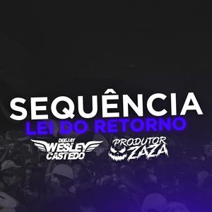 Sequência Lei do Retorno (feat. Produtor Zaza) [Explicit]