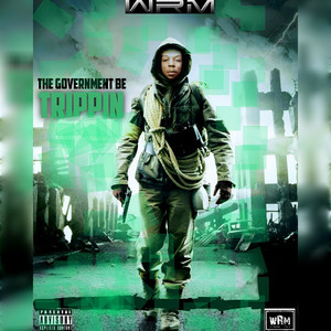 The Government Be Trippin (2024 Remastered|Explicit)