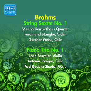 BRAHMS, J.: String Sextet No. 1 / Piano Trio No. 1 (Vienna Konzerthaus Quartet) [1957]