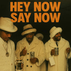 Hey Now Say now (feat. Illah & Pesonotpayso) (Explicit)