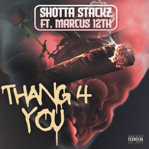 Thang 4 You (feat. Marcus 12th) (Explicit)