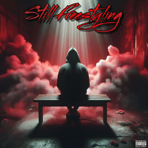 Still Freestyling (Explicit)