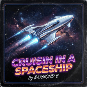 CRUISIN IN A SPACESHIP