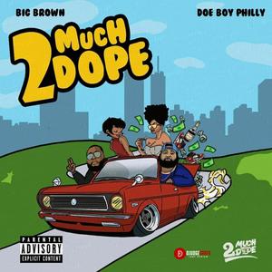 2 Much Dope (The Album) [Explicit]