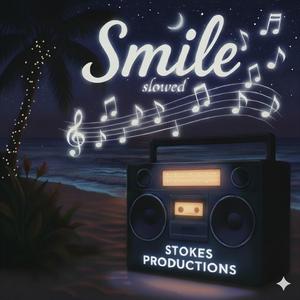 Smile (Slowed & Reverb)