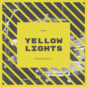 Yellow Lights (Explicit)