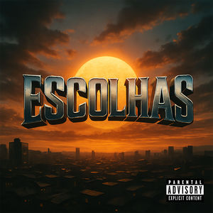Escolhas (Explicit)
