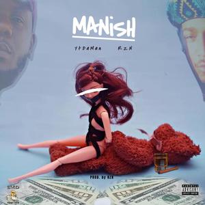 Manish (feat. YtDaMan) [Explicit]