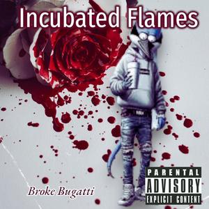 Incubated Flames (Explicit)