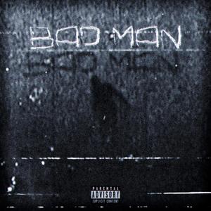 Bad Man (Explicit)