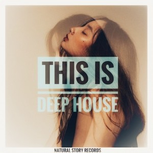 This Is Deep House (RosesBlue.Mix)