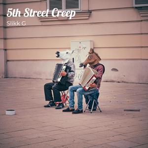 Th Street Creep (Explicit)