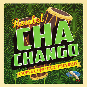 Chachango (DJ Oscar G and - Oba Frank Lords Mixes)