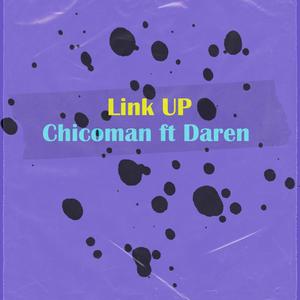 Link UP (feat. Chicoman)