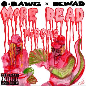 More Dead Niggas (feat. O dawg) (Explicit)