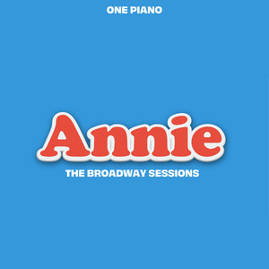 The Broadway Sessions Annie