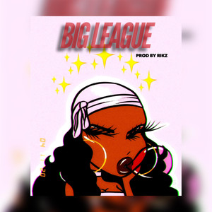 Big league (Explicit)