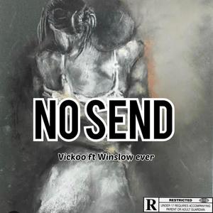 No Send (feat. WINSLOW EVER)