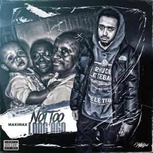 Not Too Long Ago (Explicit)