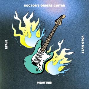 Doctor'S Orders Guitar (feat. HeartBIB, Reale & Dj Pul$r) [Fresko Remix Album Special Track]