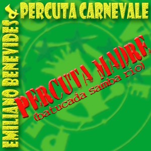 Percuta Madre(Batucada Samba Rio)