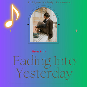 Fading into Yesterday