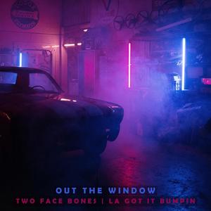 Out The Window (feat. LA Got It Bumpin) [Explicit]