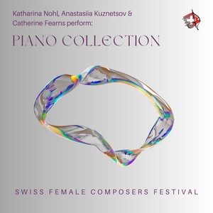 Piano Collection: Swiss Female Composers Festival