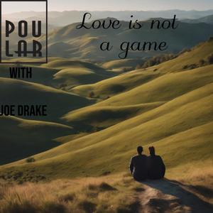 Love is not a game ((Original Version)) [Explicit]