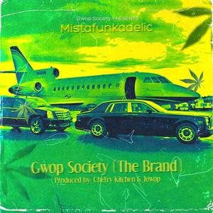 Gwop Society (The Brand) [Explicit]