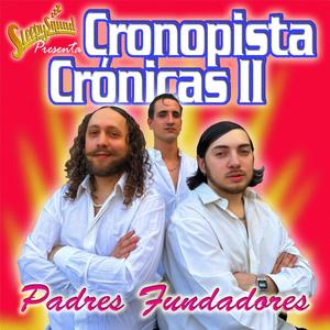 Cronopista Crónicas II: Padres Fundadores (Explicit)