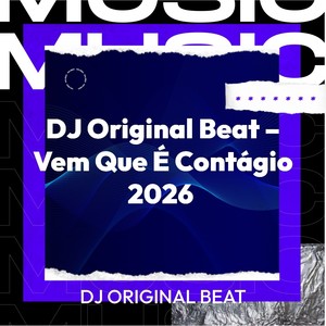 DJ Original Beat – Vem Que É Contágio