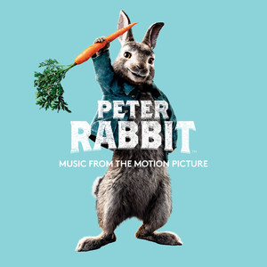 Peter Rabbit (Music from the Motion Picture) (比得兔 电影原声带)