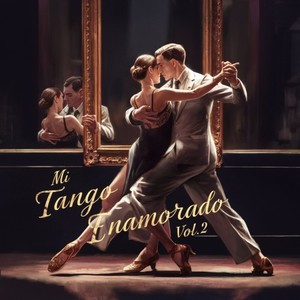 Mi Tango Enamorado Vol. 2