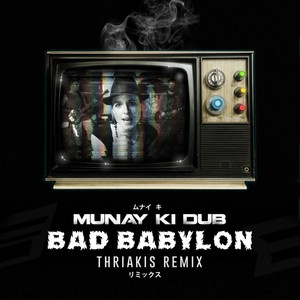 Bad Babylon (Thriakis Remix)