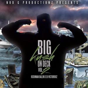 Big Kush On Deck, Vol. 2 (Explicit)