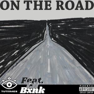 On The Road (feat. Lil Bxnk) [Explicit]