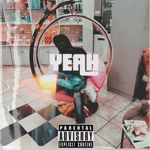 Yeah (Explicit)