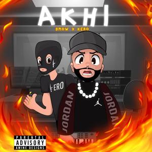 Akhi(feat. kero) (Explicit)