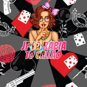 JF La Rabia - TO CALLAO