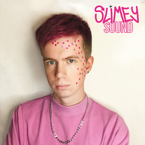 SLIMEY SOUND (Explicit)